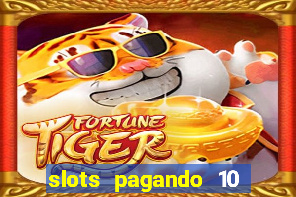 slots pagando 10 no cadastro facebook